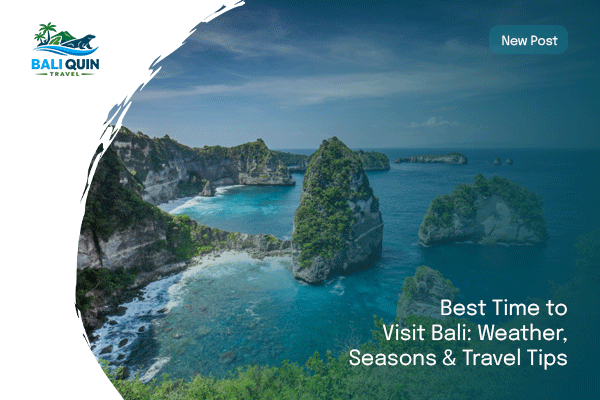 Best-Time-to-Visit-Bali--Weather,-Seasons-&-Travel-Tips