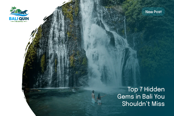 Top-7-Hidden-Gems-in-Bali-You-Shouldn’t-Miss